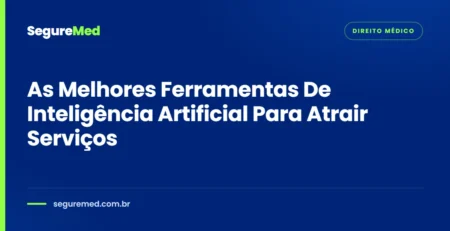 As Melhores Ferramentas De Inteligência Artificial Para Atrair Serviços
