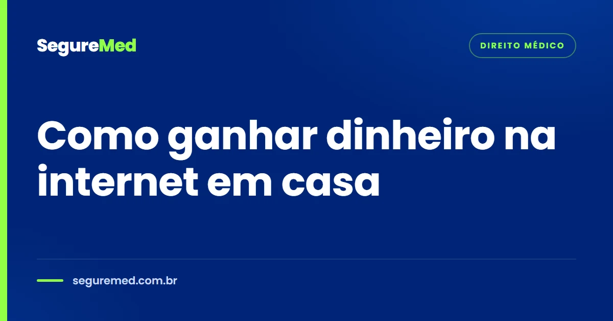 Como ganhar dinheiro na internet em casa