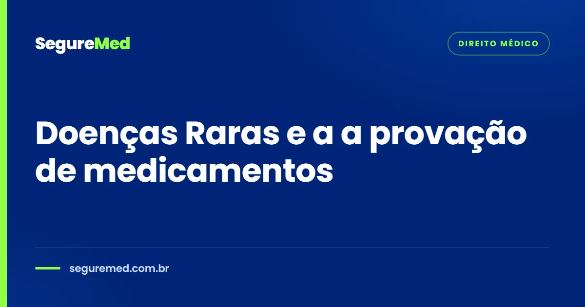 Doenças Raras e a a provação de medicamentos