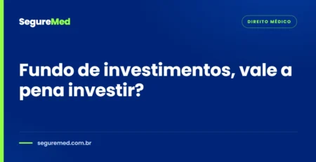 Fundo de investimentos, vale a pena investir?