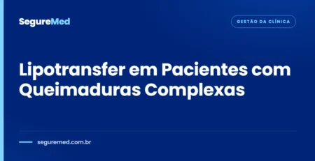 Lipotransfer em Pacientes com Queimaduras Complexas