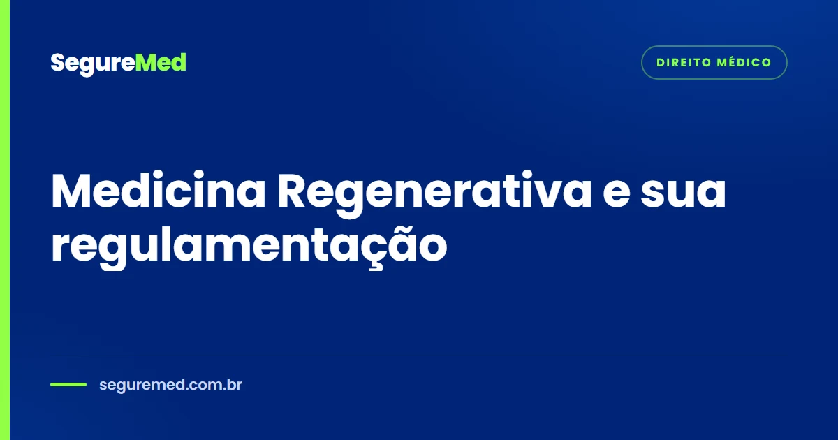 Medicina Regenerativa e sua regulamentação