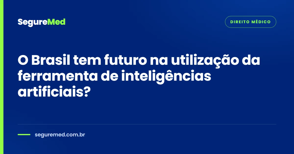 O Brasil tem futuro na utilização da ferramenta de inteligências artificiais?