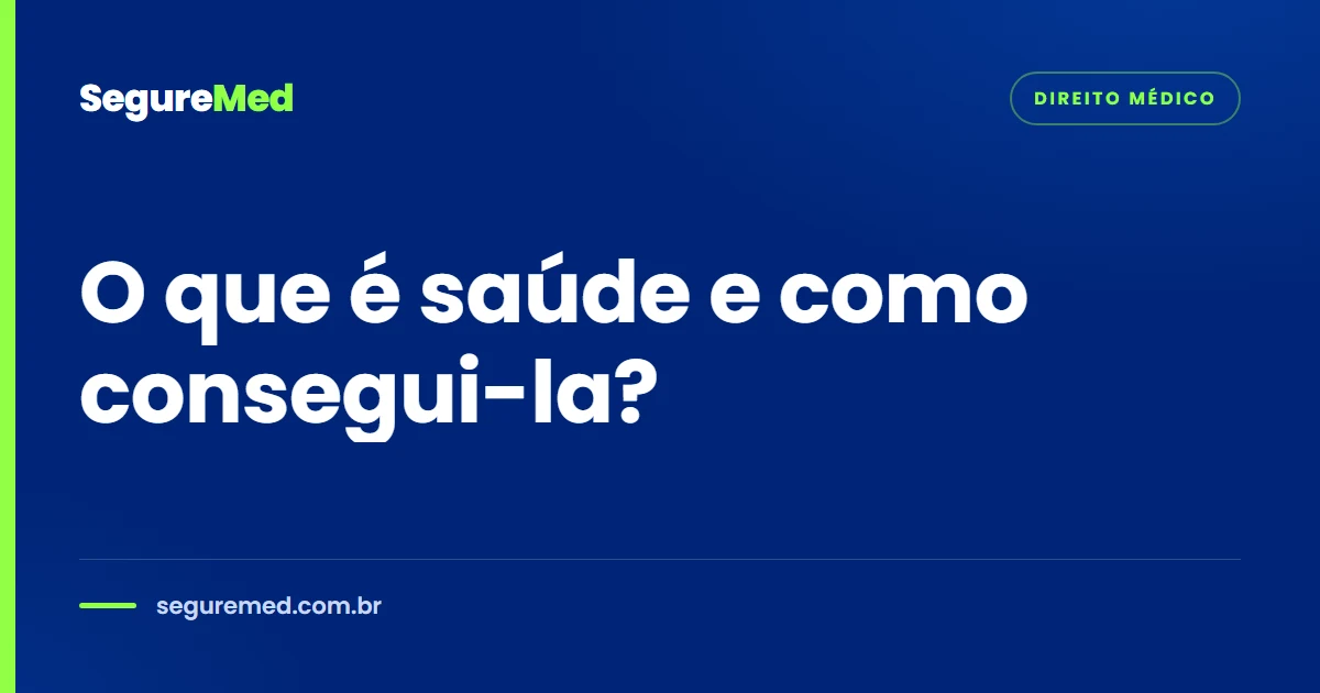 O que é saúde e como consegui-la?