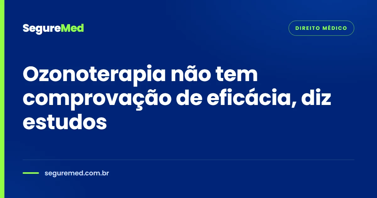 Ozonoterapia não tem comprovação de eficácia, diz estudos