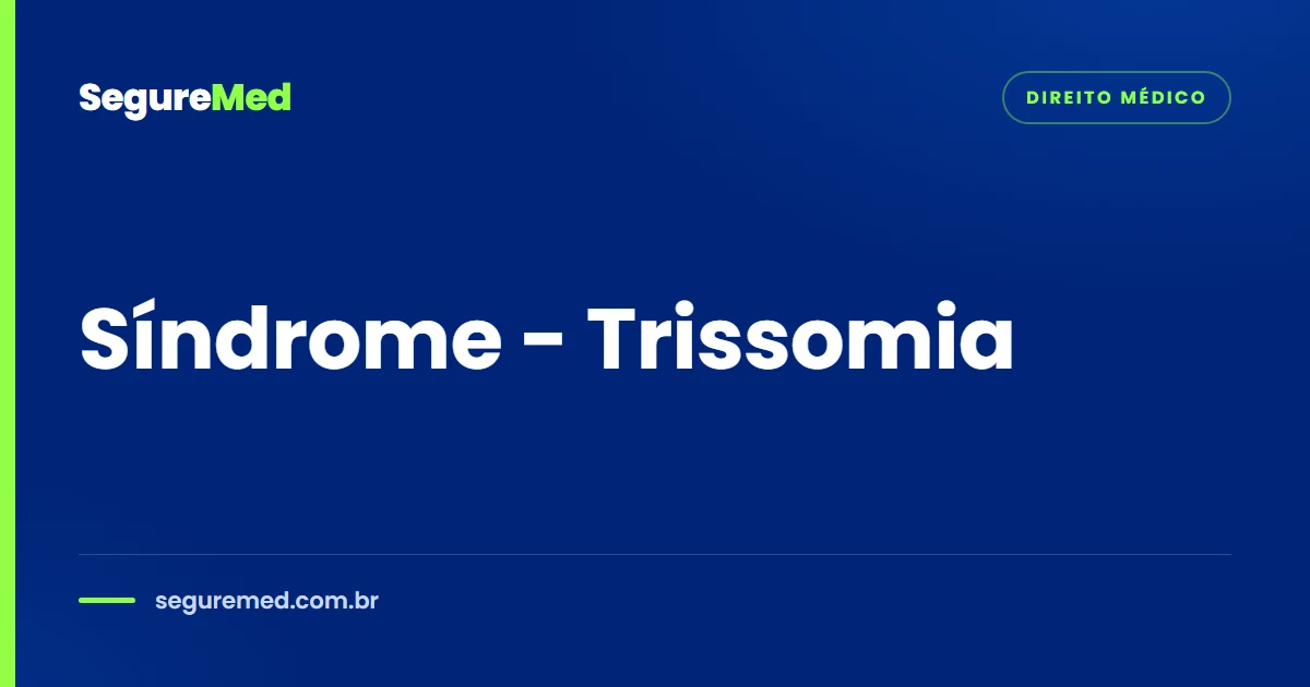 Síndrome - Trissomia