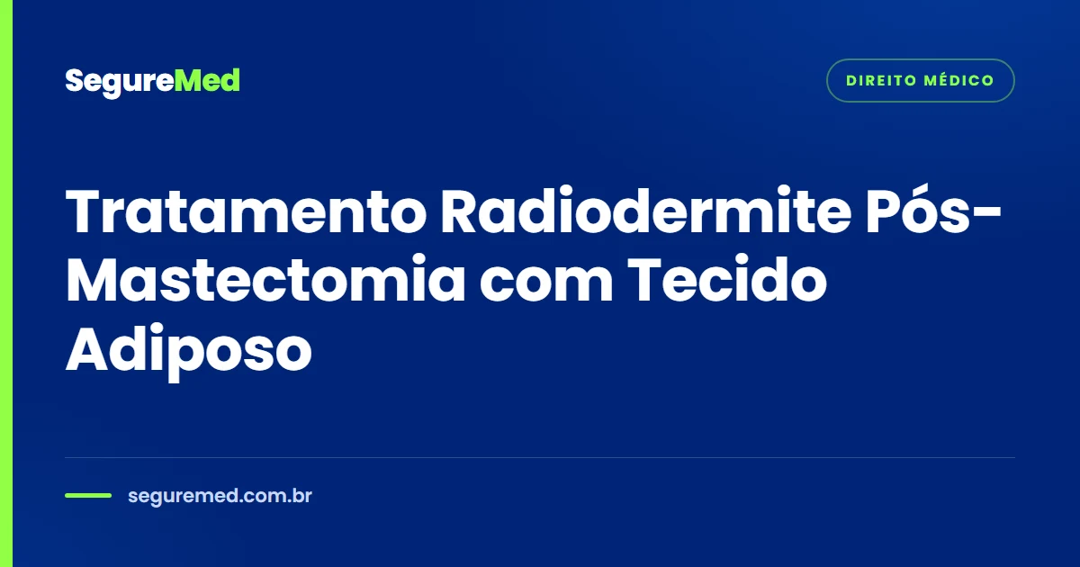 Tratamento Radiodermite Pós-Mastectomia com Tecido Adiposo