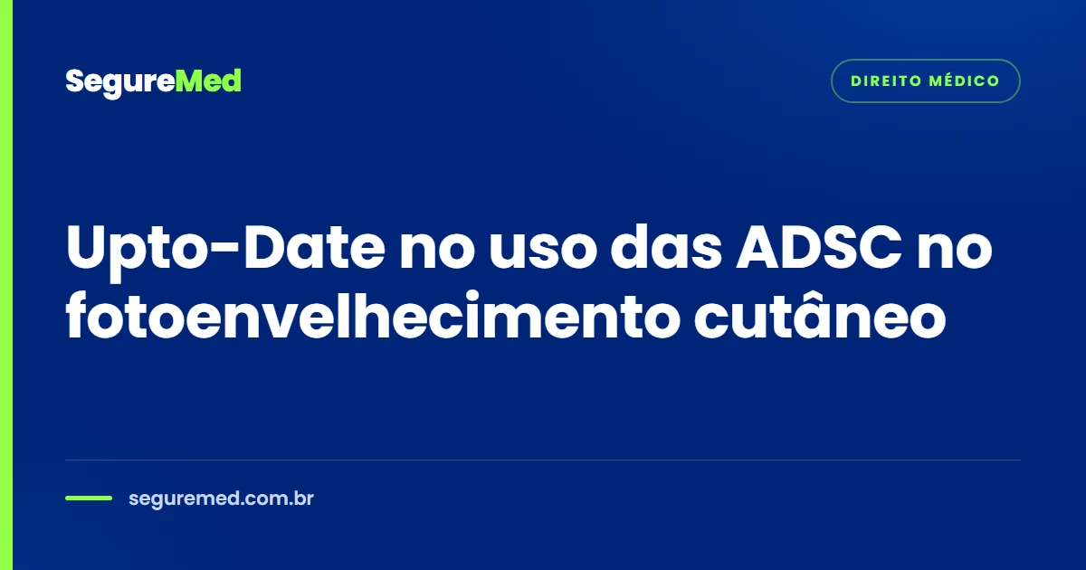 Upto-Date no uso das ADSC no fotoenvelhecimento cutâneo