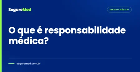 Capa do artigo: O que é responsabilidade médica?