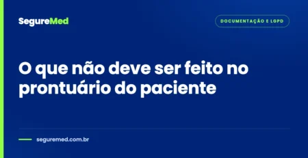 Capa do artigo: O que não deve ser feito no prontuário do paciente