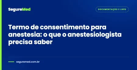 Capa do artigo: Termo de consentimento para anestesia: o que o anestesiologista precisa saber