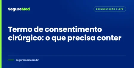 Capa do artigo: Termo de consentimento cirúrgico: o que precisa conter